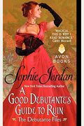 A Good Debutante's Guide To Ruin: The Debutante Files