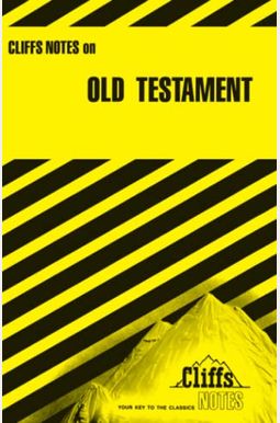 Cliffsnotes On The Old Testament Cliffsnotes On The Old Testament
