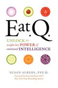 Eat Q: Unlock The Weight-Loss Power Of Emotional Intelligence