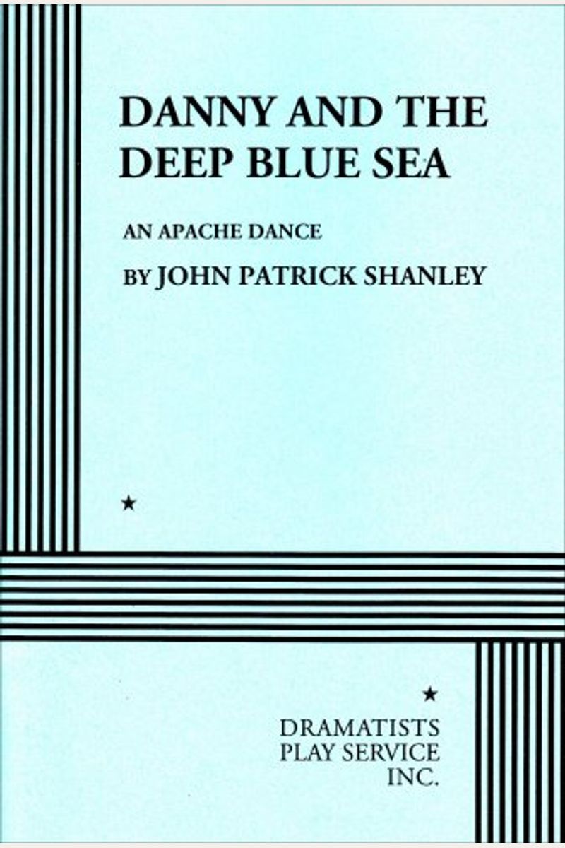 Danny And The Deep Blue Sea: An Apache Dance
