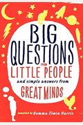 Big Questions From Little People...: And Simple Answers From Great Minds