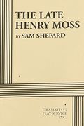 The Late Henry Moss