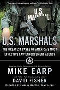 U.s. Marshals: Inside America's Most Storied Law Enforcement Agency