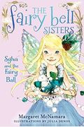 The Fairy Bell Sisters #1: Sylva And The Fairy Ball