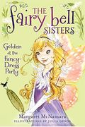 The Fairy Bell Sisters #3: Golden At The Fancy-Dress Party
