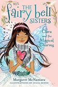Fairy Bell Sisters #4: Clara And The Magical Charms, The