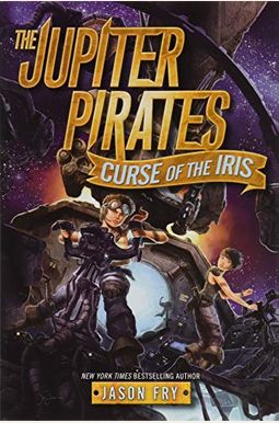 The Jupiter Pirates #2: Curse Of The Iris The Jupiter Pirates #2: Curse Of The Iris
