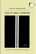 Fear Of Small Numbers: An Essay On The Geography Of Anger