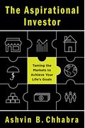 The Aspirational Investor: Taming The Markets To Achieve Your Life's Goals