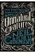 Unnatural Creatures: Stories Selected By Neil Gaiman
