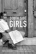 South Side Girls: Growing Up In The Great Migration