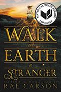 Walk On Earth A Stranger (Gold Seer Trilogy)