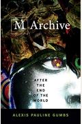 M Archive: After The End Of The World