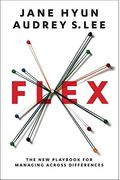 Flex: The New Playbook For Managing Across Differences