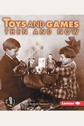 Toys And Games Then And Now