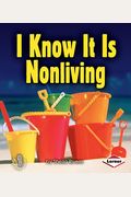 I Know It Is Nonliving