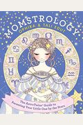 Momstrology: The Astrotwins' Guide To Parenting Your Little One By The Stars