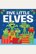 Five Little Elves: A Christmas Holiday Book For Kids