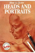 How To Draw Heads And Portraits