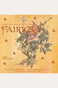 How To Draw And Paint Fairies: From Finding I