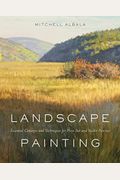 Landscape Painting: Essential Concepts and Techniques for Plein Air and Studio Practice