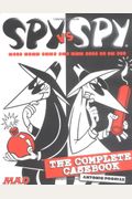 Spy Vs. Spy: The Complete Casebook