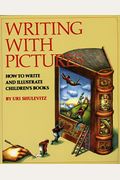 Writing with Pictures: How to Write and Illustrate Children's Books