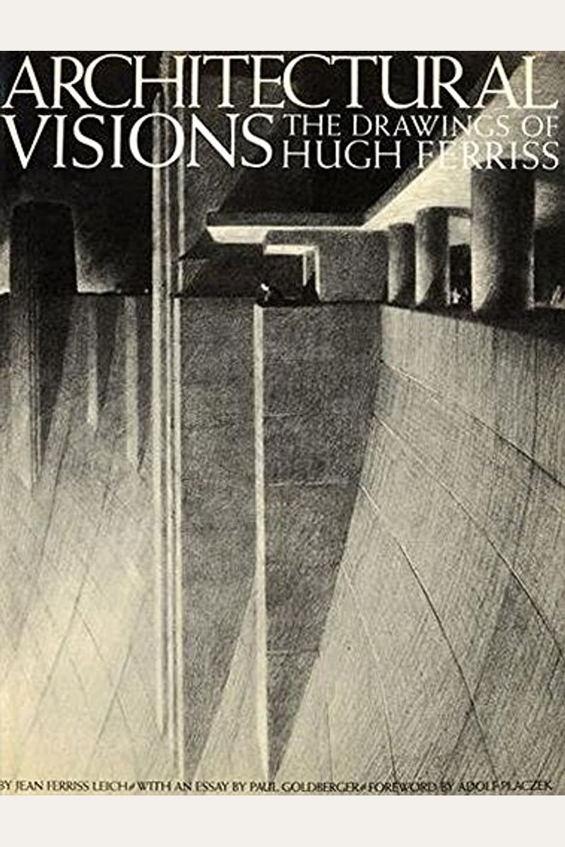 Buy Architectural Visions: The Drawings Of Hugh Ferriss Book By: Jean ...