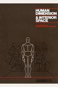 Human Dimension And Interior Space: A Source Book Of Design Reference Standards