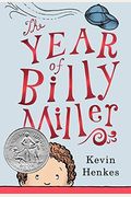 The Year Of Billy Miller: A Newbery Honor Award Winner