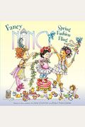 Fancy Nancy: Spring Fashion Fling: A Springtime Book For Kids