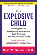 The Explosive Child [Fifth Edition]: A New Approach for Understanding and Parenting Easily Frustrated, Chronically Inflexible Children