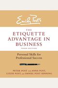 The Etiquette Advantage in Business: Personal Skills for Professional Success