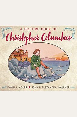A Picture Book Of Christopher Columbus A Picture Book Of Christopher Columbus