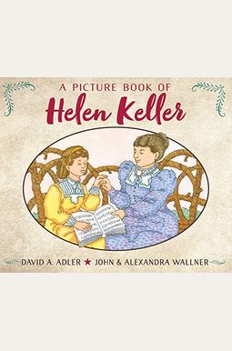 A Picture Book Of Helen Keller A Picture Book Of Helen Keller
