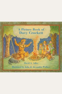 A Picture Book Of Davy Crockett A Picture Book Of Davy Crockett