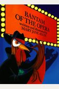 Bantam Of The Opera