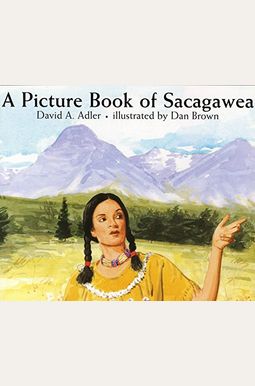 A Picture Book Of Sacagawea A Picture Book Of Sacagawea