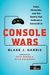 Console Wars: Sega, Nintendo, And The Battle That Defined A Generation