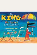 The King Who Barked: Real Animals Who Ruled