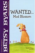 Wanted...Mud Blossom (A Blossom Family Book)