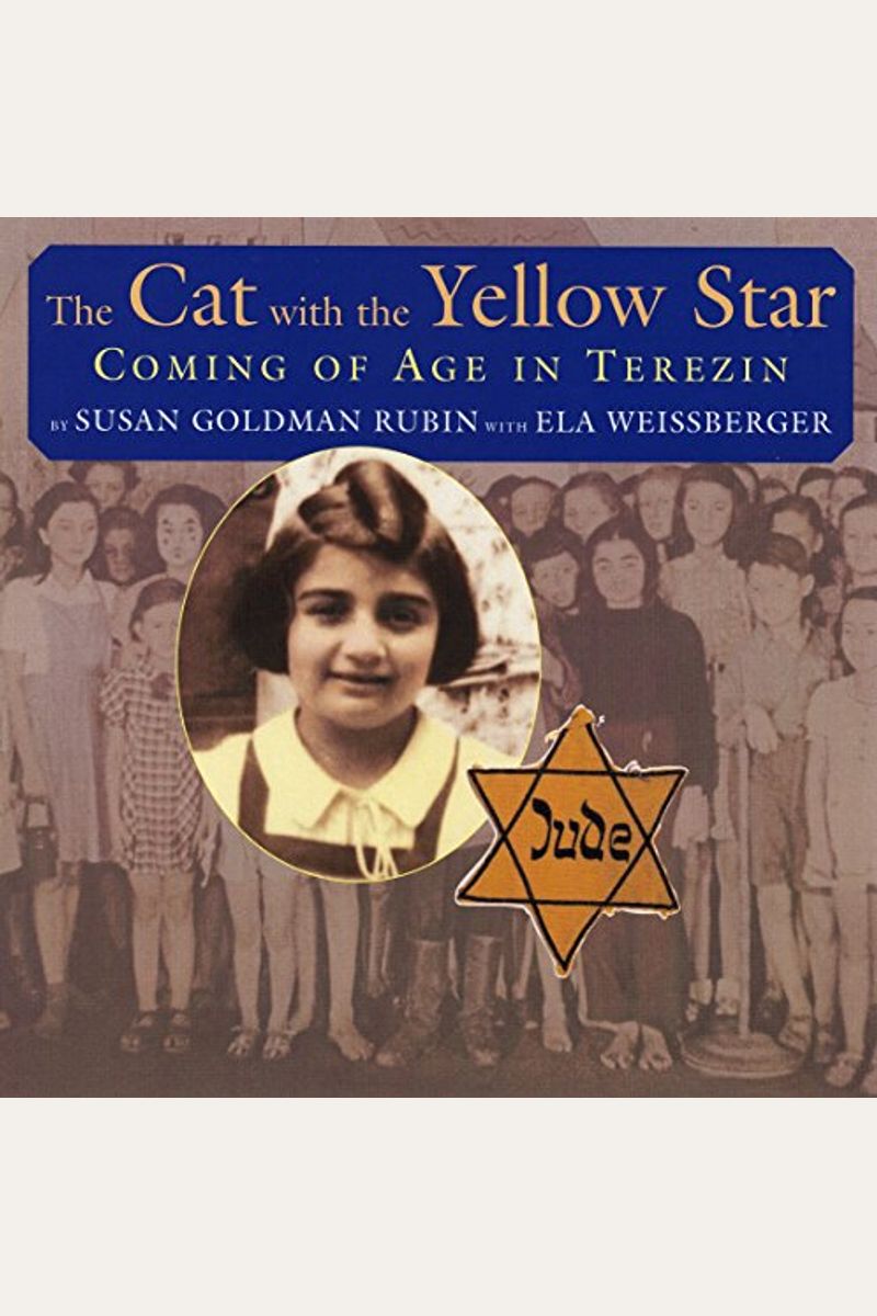 The Cat With The Yellow Star: Coming Of Age In Terezin