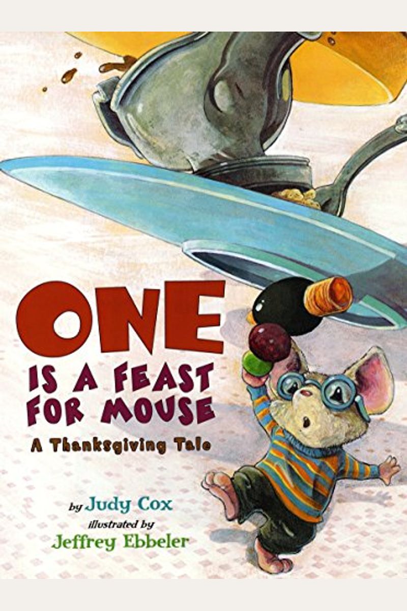 One Is A Feast For Mouse: A Thanksgiving Tale