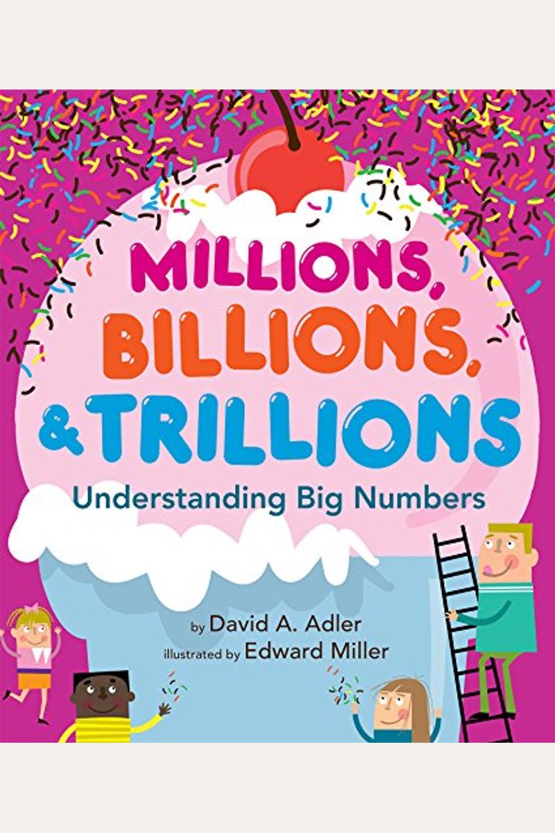 Millions, Billions, & Trillions: Understanding Big Numbers
