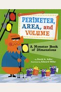 Perimeter, Area, And Volume: A Monster Book Of Dimensions