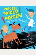Prices! Prices! Prices!: Why They Go Up And Down