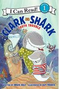 Tooth Trouble (Clark The Shark)