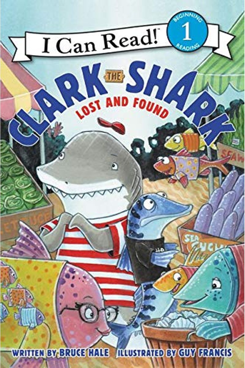Clark The Shark: Lost And Found (I Can Read Level 1)