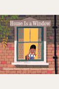 Home Is a Window