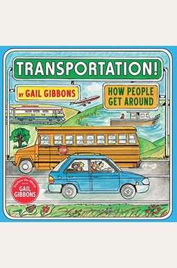 Transportation!: How People Get Around